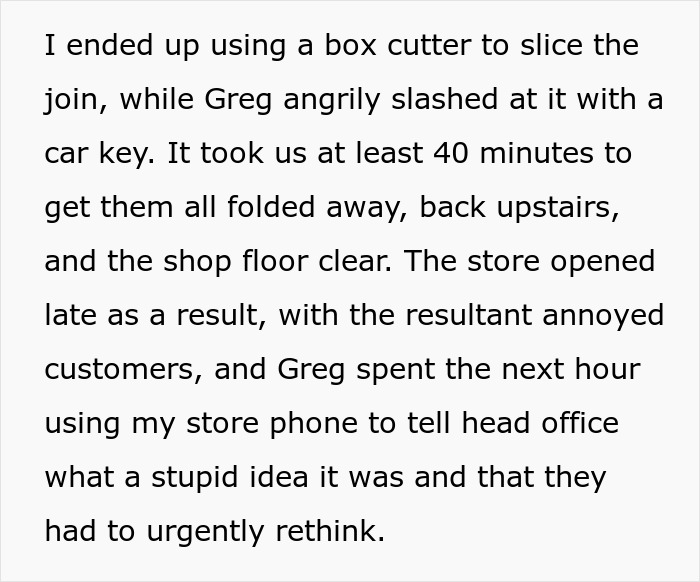 White background with black text detailing the effort to clear the shop floor after a boss's stupid idea, delaying store opening. White background with black text detailing the effort to clear the shop floor after a boss's stupid idea, delaying store opening.