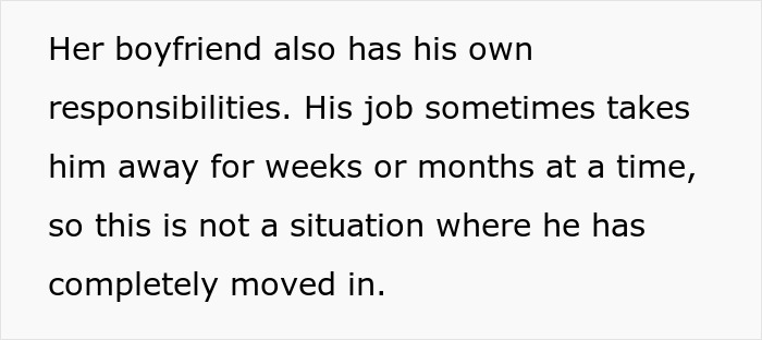 The daughter's boyfriend has responsibilities and a job, so he isn't living at the woman's house. The daughter's boyfriend has responsibilities and a job, so he isn't living at the woman's house.