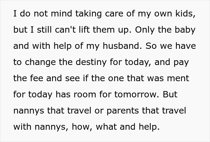 The woman seeks advice for parents who travel with nannies, wondering how to manage the family vacation.
