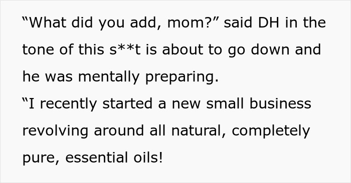 A screenshot of a text where a husband asks his mother what she added, and she reveals she started a business with essential oils, at Thanksgiving. A screenshot of a text where a husband asks his mother what she added, and she reveals she started a business with essential oils, at Thanksgiving.