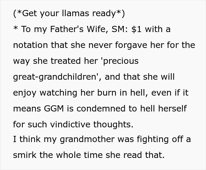 Great-grandma's will leaves a dollar to father's wife, with a note of unforgiveness, a hilarious troll from beyond the grave. Great-grandma's will leaves a dollar to father's wife, with a note of unforgiveness, a hilarious troll from beyond the grave.