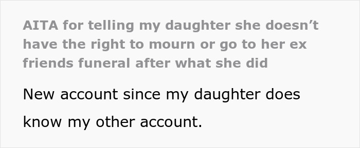 Mom Refuses To Let Daughter Attend Ex-Best Friend&rsquo;s Funeral After What She Did Years Ago