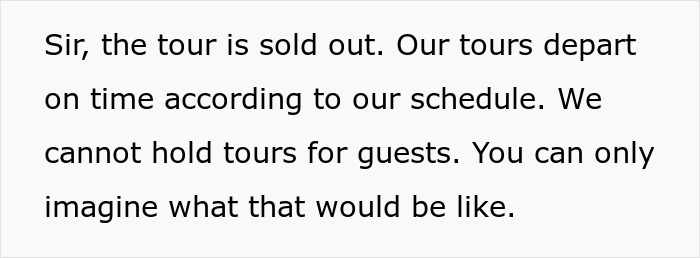 Text message about a sold out tour and a tour guide starting on time, not waiting for entitled tourists. Text message about a sold out tour and a tour guide starting on time, not waiting for entitled tourists.