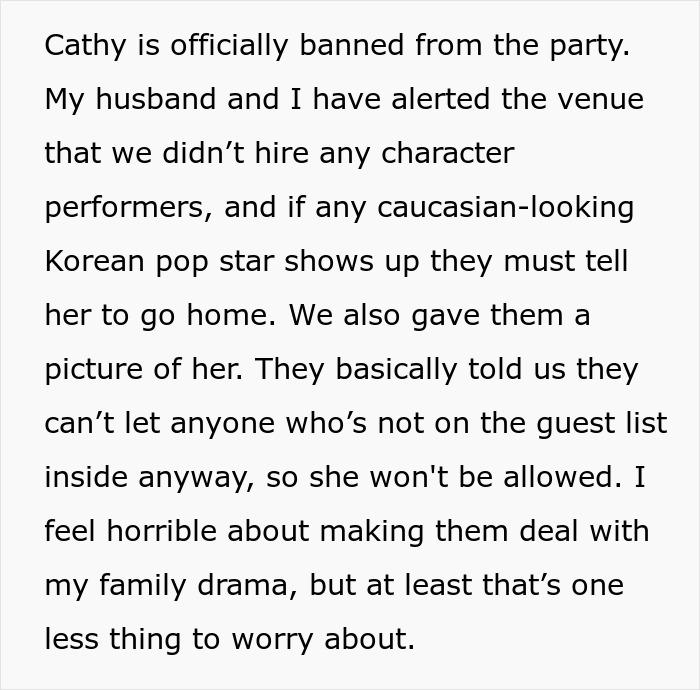 Stepmom banned from kid's birthday party for planning to show up in a K-Pop character costume. Stepmom banned from kid's birthday party for planning to show up in a K-Pop character costume.
