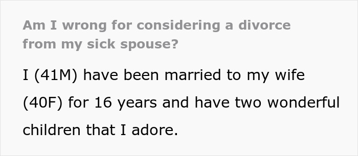 Text asking Am I wrong for considering a divorce from my sick spouse? from a man carrying the family.
