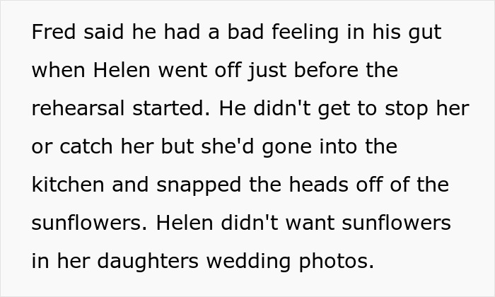 Insane MIL sabotages the wedding by snapping off sunflower heads, guests mobilize at 4 AM to save the day. Insane MIL sabotages the wedding by snapping off sunflower heads, guests mobilize at 4 AM to save the day.
