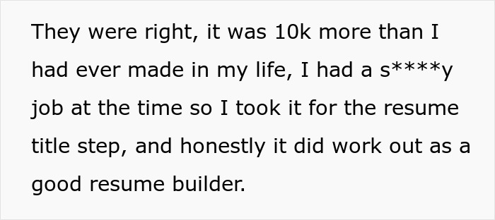 Text stating the job was a significant pay increase, taken for resume building, and worked out well for the IT guy. Text stating the job was a significant pay increase, taken for resume building, and worked out well for the IT guy.
