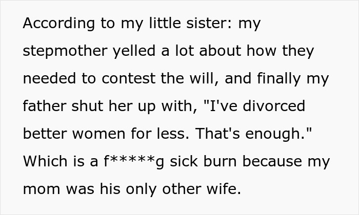 Text snippet: Sister's account of stepmother fuming about the will, shut down by father. Text snippet: Sister's account of stepmother fuming about the will, shut down by father.