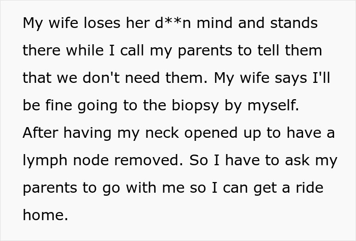 Man horrified by wife expecting him to slog at home after his cancer diagnosis and biopsy.