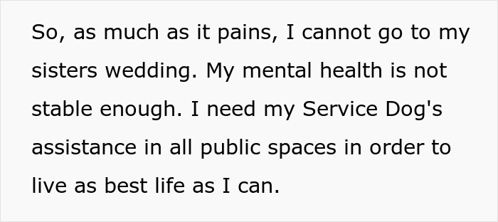 Text snippet: I cannot go to my sister's wedding; my mental health needs my service dog's assistance.