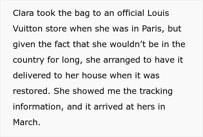 Text detailing Clara taking the designer bag to Louis Vuitton in Paris for restoration, then getting a fake one back. Text detailing Clara taking the designer bag to Louis Vuitton in Paris for restoration, then getting a fake one back.