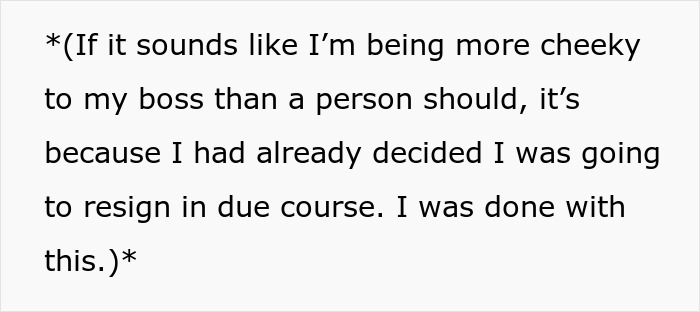 A white background with black text describing the decision to resign due to a boss's stupid idea preventing customers. A white background with black text describing the decision to resign due to a boss's stupid idea preventing customers.