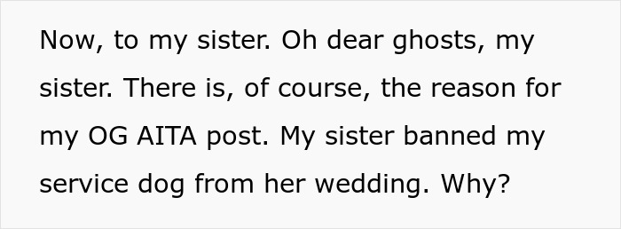 Text: A sibling's service dog is banned from a wedding by the bride, causing the sibling to boycott.