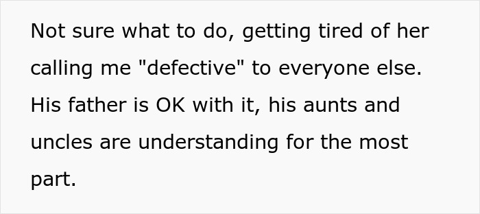 Woman is tired of the future mother-in-law calling her defective, family members are understanding.