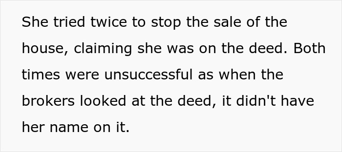 Aunt tried to stop house sale claiming deed ownership after changing grandpa's will, but failed. Aunt tried to stop house sale claiming deed ownership after changing grandpa's will, but failed.