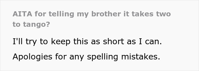 Text snippet: AITA for telling my brother it takes two to tango? Short and concise, regrets having 6th kid. Text snippet: AITA for telling my brother it takes two to tango? Short and concise, regrets having 6th kid.
