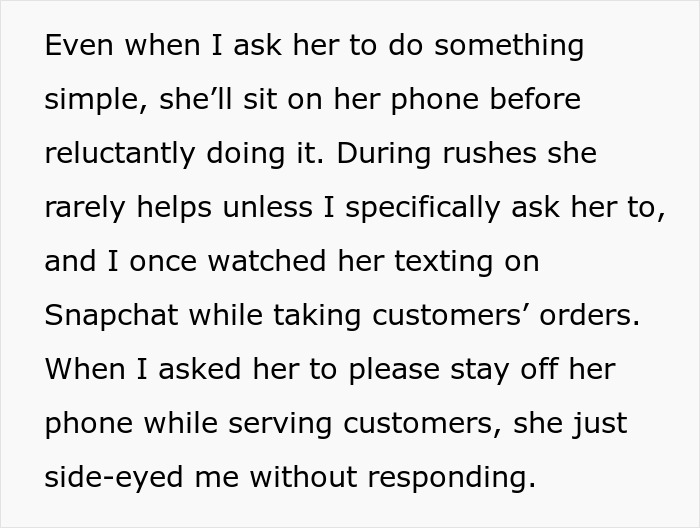 Text detailing how the 17-year-old slacks off at work and uses her phone while on duty. Text detailing how the 17-year-old slacks off at work and uses her phone while on duty.
