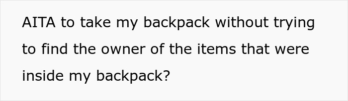 Cleaner Helps Herself To Teacher&rsquo;s Lost Backpack, Gets Mad When The Owner Helps Herself To It Too