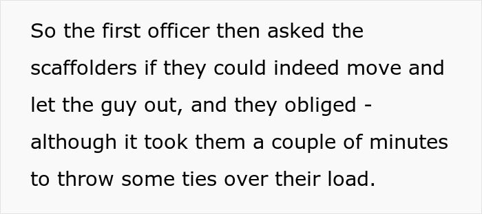 A text box states 'So the first officer then asked the scaffolders if they could indeed move and let the guy out, and they obliged - although it took them a couple of minutes to throw some ties over their load.' regarding a parking war and beloved BMW.