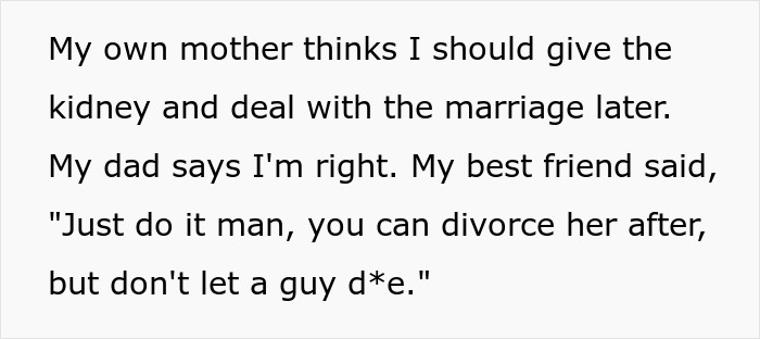 Family and friends give the man conflicting advice on donating a kidney to his BIL. Family and friends give the man conflicting advice on donating a kidney to his BIL.
