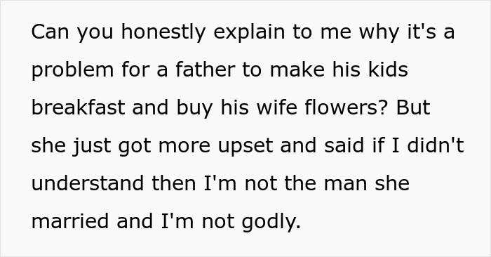 Christian Guy Agrees To Strict Gender Roles In The Family, Upset Wife Actually Enforces Them
