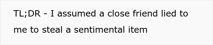 TL;DR text summarizing the assumption of a friend stealing a sentimental item like a designer bag. TL;DR text summarizing the assumption of a friend stealing a sentimental item like a designer bag.