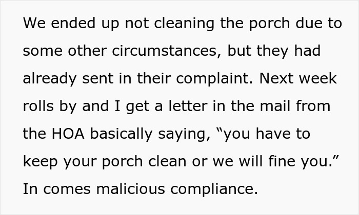 Neighbors Throw A Fit About Woman Cleaning Porch, She Maliciously Complies With HOA’s Response Neighbors Throw A Fit About Woman Cleaning Porch, She Maliciously Complies With HOA’s Response