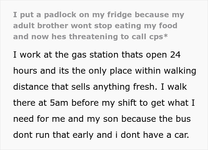 Text snippet explaining a person locking a fridge due to a moocher sibling raiding food and bringing up CPS threats.
