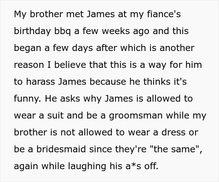 Text explaining why a bride forbids her brother from wearing a dress to a wedding to mock a trans friend. Text explaining why a bride forbids her brother from wearing a dress to a wedding to mock a trans friend.
