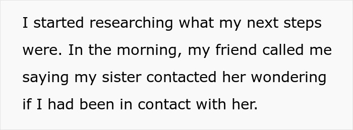Woman walks into her home, finding her husband and sister naked; sister contacts friend.