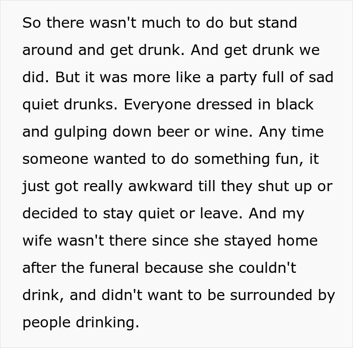 Entitled man proposes at wedding and loses more, sad, quiet funeral gathering with people drinking after the service.