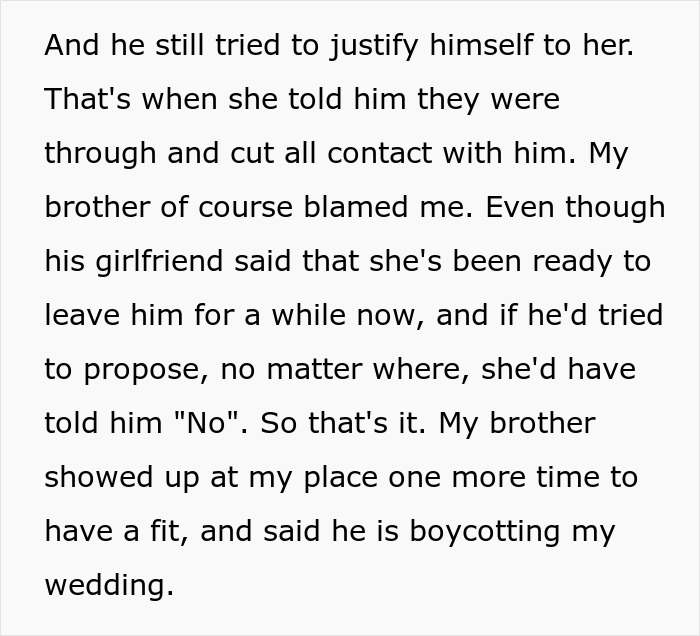 Entitled man blames brother for girlfriend leaving after planned wedding proposal.