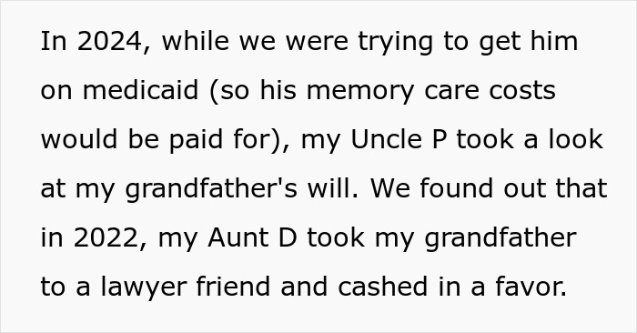 Text detailing how the aunt secretly changed the grandpa's will, discovered while seeking Medicaid for memory care. Text detailing how the aunt secretly changed the grandpa's will, discovered while seeking Medicaid for memory care.