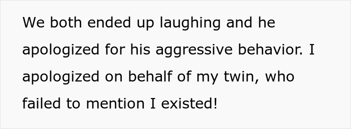 Text describing both parties laughing and apologizing after the identical twin mix-up, avoiding pepper spray. Text describing both parties laughing and apologizing after the identical twin mix-up, avoiding pepper spray.