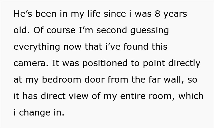 Screenshot of text detailing the placement of a spy camera in a room by a step-dad, confirming a direct view. Screenshot of text detailing the placement of a spy camera in a room by a step-dad, confirming a direct view.