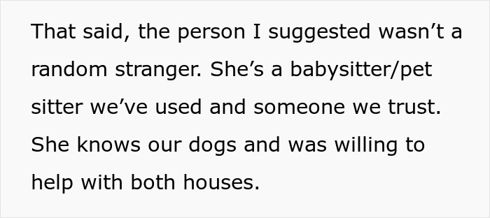 Text stating the suggested pet sitter was trusted and familiar with their dogs and both houses, regarding the ex-wife not staying. Text stating the suggested pet sitter was trusted and familiar with their dogs and both houses, regarding the ex-wife not staying.