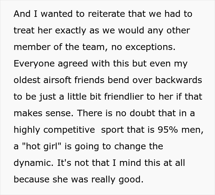 Airsoft leader observes team members showing extra friendliness to the woman due to her looks in the male-dominated sport. Airsoft leader observes team members showing extra friendliness to the woman due to her looks in the male-dominated sport.