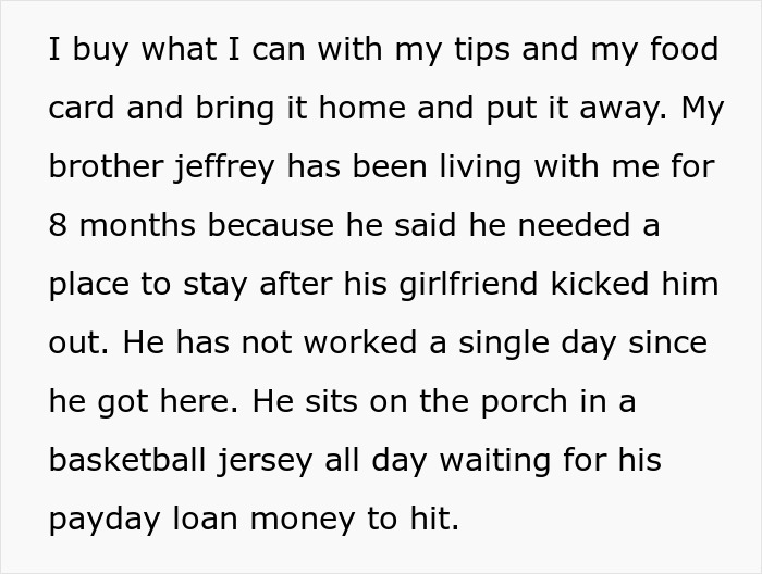 Text snippet detailing the moocher brother living with the sister for 8 months, not working, and raiding food.
