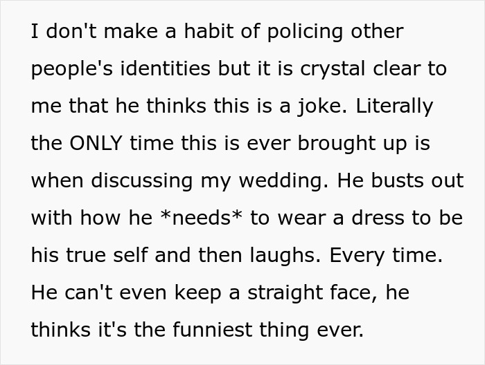 Text explaining a bride forbids her brother from wearing a dress to a wedding. Text explaining a bride forbids her brother from wearing a dress to a wedding.