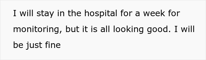 Text snippet: I will stay in the hospital for a week for monitoring, but it is all looking good. A second chance at life.