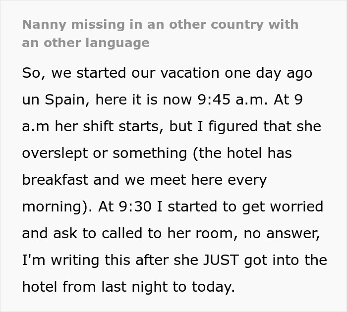 A text describing a nanny missing in a foreign country during a family vacation, causing worry.