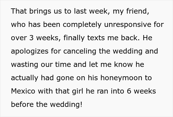Text detailing how a guy cancelled his wedding for another woman and an angry groomsman wants back $850. Text detailing how a guy cancelled his wedding for another woman and an angry groomsman wants back $850.