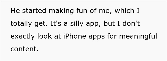 Text explaining her boyfriend making fun of her app, detailing why his deleting her phone app hurt. Text explaining her boyfriend making fun of her app, detailing why his deleting her phone app hurt.