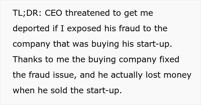 CEO threatened deportation, but worker exposed fraud, fixing issues and making boss lose money. CEO threatened deportation, but worker exposed fraud, fixing issues and making boss lose money.
