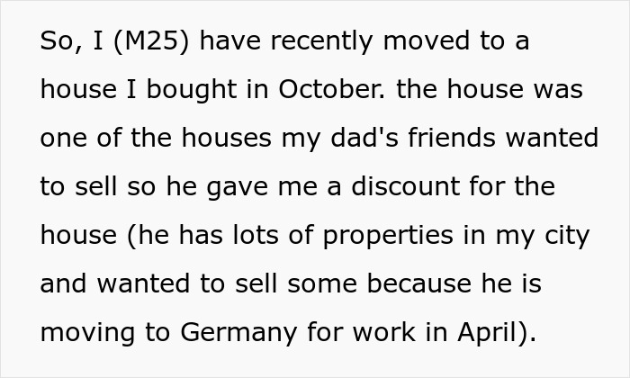 Screenshot of an online post, describing a man moving to a house his dad's friend gave him a discount for. Screenshot of an online post, describing a man moving to a house his dad's friend gave him a discount for.