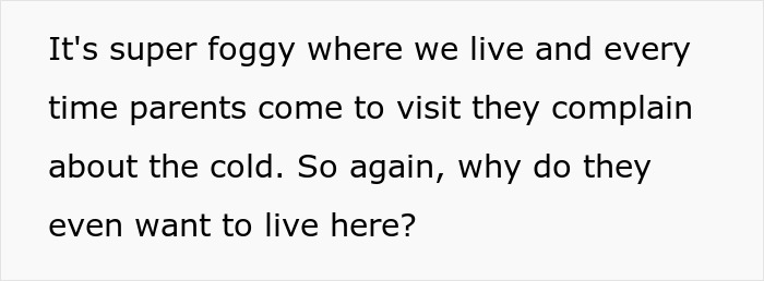 A screenshot of a Reddit comment about parents complaining about the cold, questioning why moms want to move in. A screenshot of a Reddit comment about parents complaining about the cold, questioning why moms want to move in.