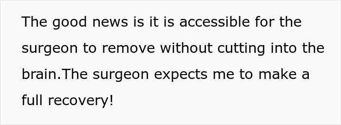 Text bubble: Good news, the brain tumor is accessible for surgical removal without cutting into the brain, with a full recovery expected.