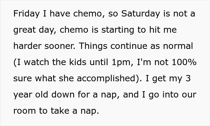 A man with cancer describing his chemo and daily routine, horrified as his postpartum wife expects him to slog at home.
