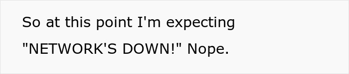 IT Worker Takes Down Buffoon Accountant With Clever Plan, Says "Network's Down" Right Back At Her IT Worker Takes Down Buffoon Accountant With Clever Plan, Says "Network's Down" Right Back At Her
