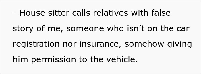 House sitter made false claims to relatives about car usage permission.